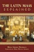George J. Moorman/The Latin Mass Explained